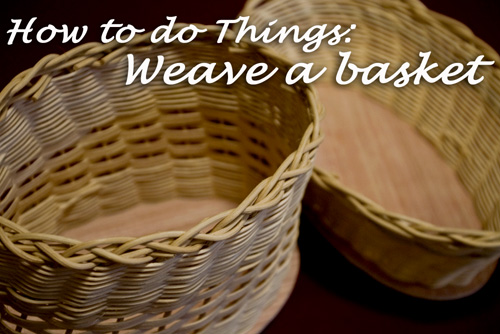 weave a basket